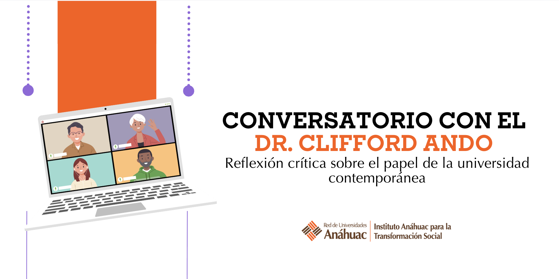 Conversatorio con el Dr. Clifford Ando: Reflexión crítica sobre el papel de la universidad contemporánea